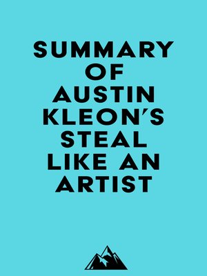cover image of Summary of Austin Kleon's Steal Like an Artist